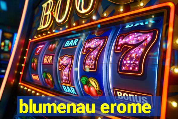 blumenau erome